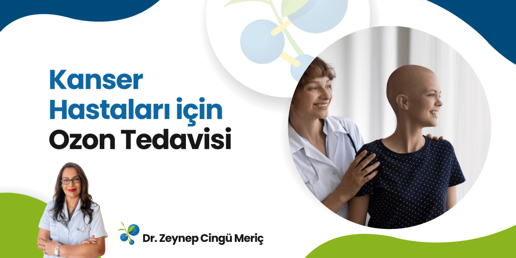 Ozon Tedavisi ile Kanser Hastaları İçin Destekleyici Tedavi 1 Ozon Tedavisi ile Kanser Hastaları İçin Destekleyici Tedavi