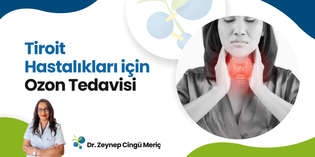 Tiroit Hastalıkları ve Ozon Tedavisi